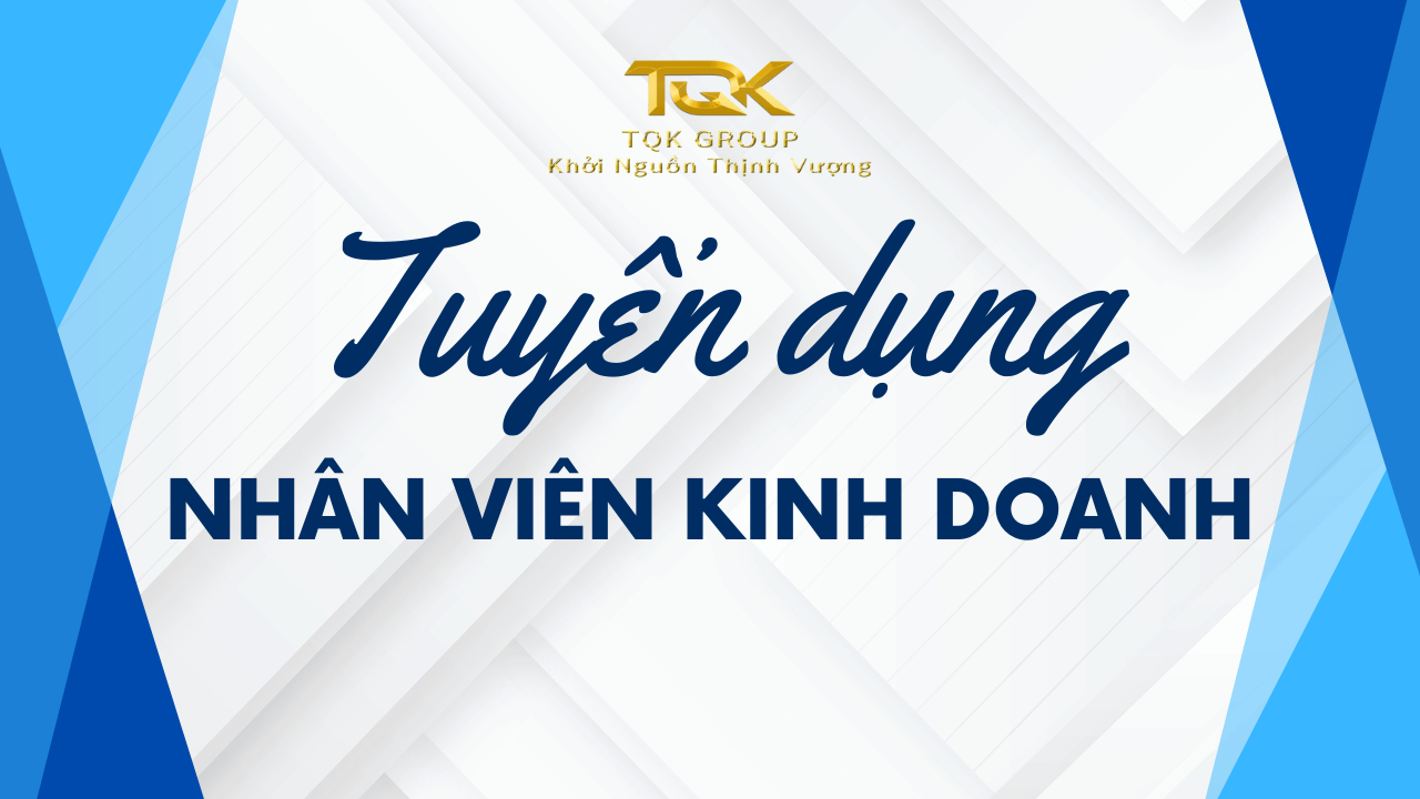 Tuyển dụng Nhân Viên Kinh Doanh Bất Động Sản 2025