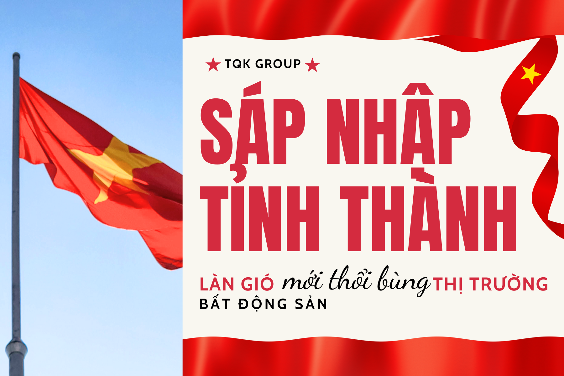 Sáp nhập tỉnh – Làn gió mới thổi bùng thị trường bất động sản